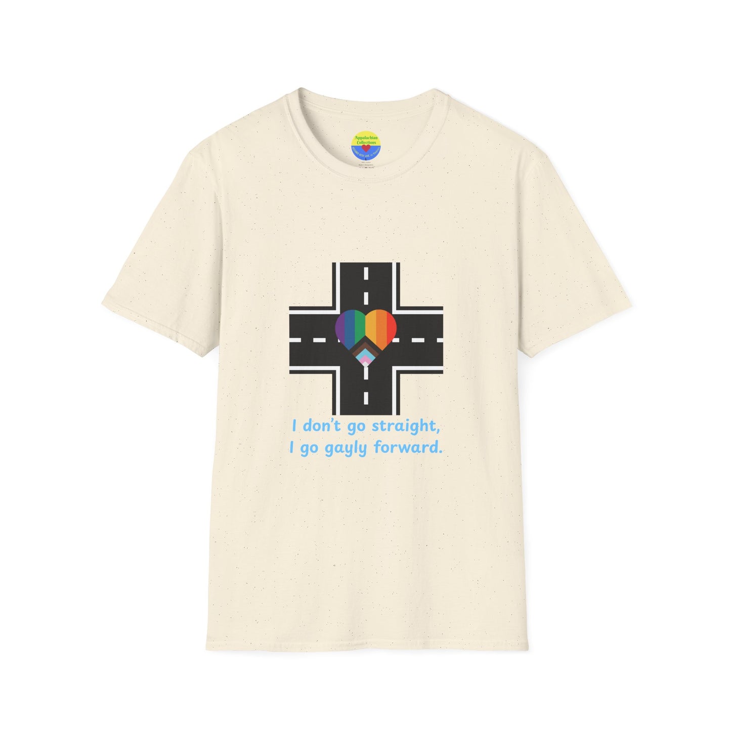 T-Shirt Declaring a Direction — “I Don’t Go Straight, I Go Gayly Forward” Rainbow Road Tee WOMAN OWNED BUSINESS LGBTQ design