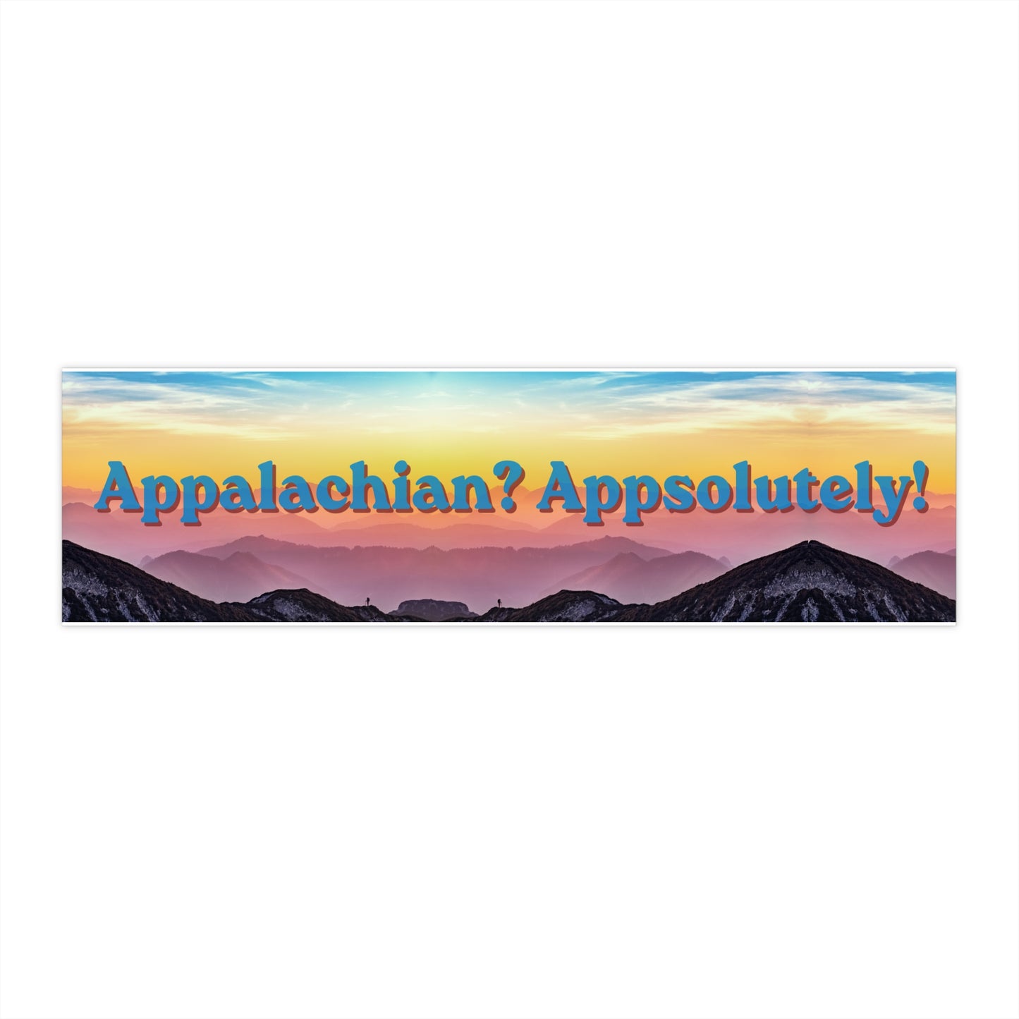 Appalachian? Appsolutely! Bumper Sticker — We love the Appalachian Mountains - Sunset Scenic Decal