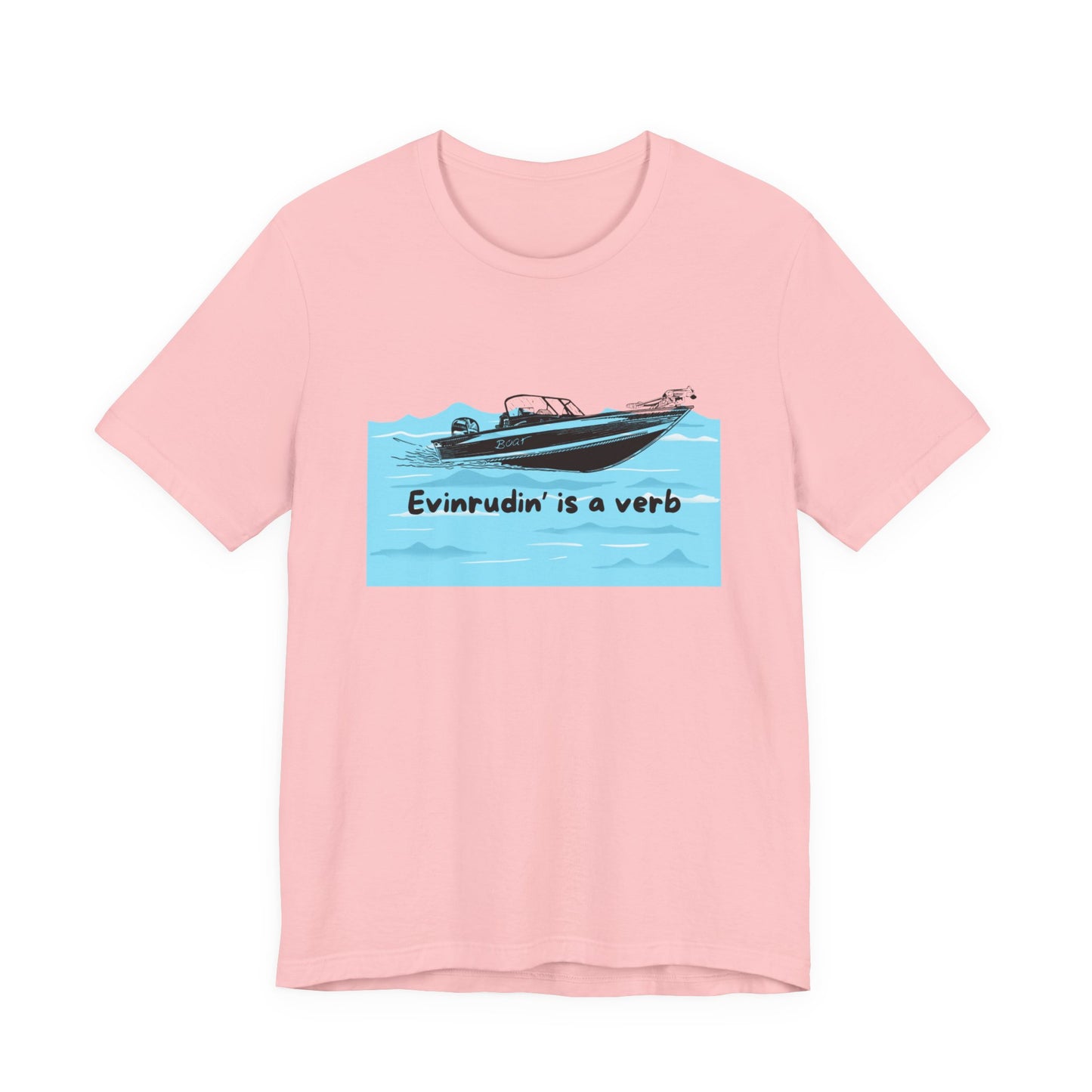 Summer Season Boat T‑Shirt – “Evinrudin’ Is a Verb” Graphic Tee for Boating, Evinrude Motors Shirt for Lake or River Fun in the Sun