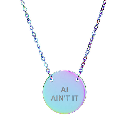 Engraved "Ai Ain't It" Minimalist Pendant Circle Necklace ANTI AI statement necklance - includes chain