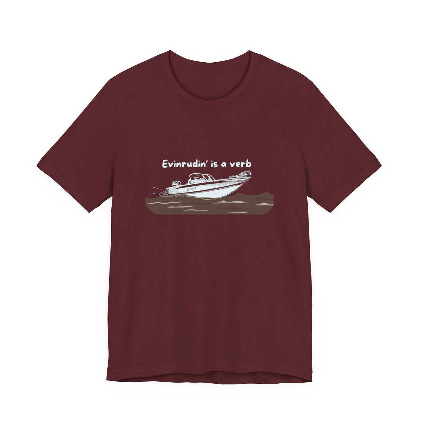 Summer Shirt - EVINRUDE Boat T‑Shirt – "Evinrudin' Is a Verb" Retro Motorboat Tee inspired by days on the lake, river, just out on that water