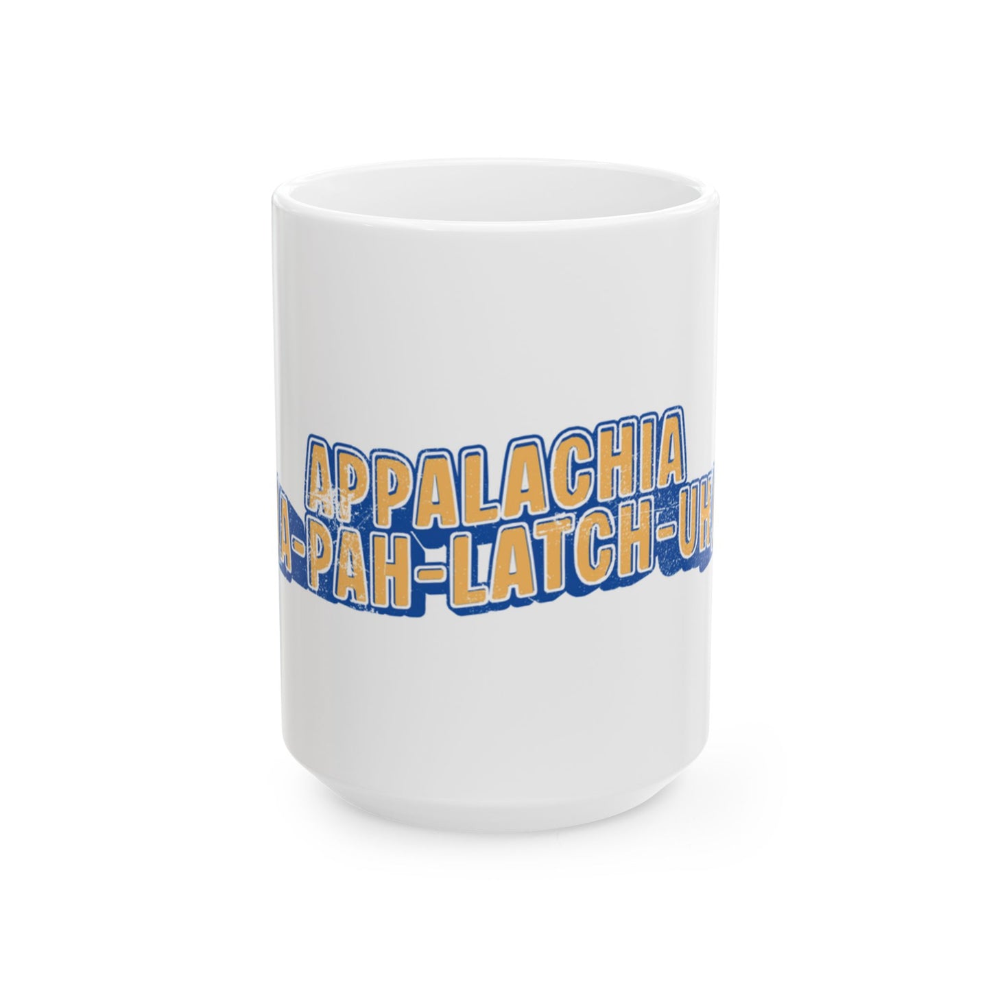 Appalachia Mug — Regional Accent Coffee Cup (11oz & 15oz)