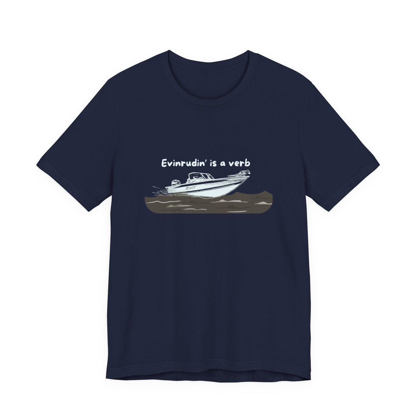 Summer Shirt - EVINRUDE Boat T‑Shirt – "Evinrudin' Is a Verb" Retro Motorboat Tee inspired by days on the lake, river, just out on that water