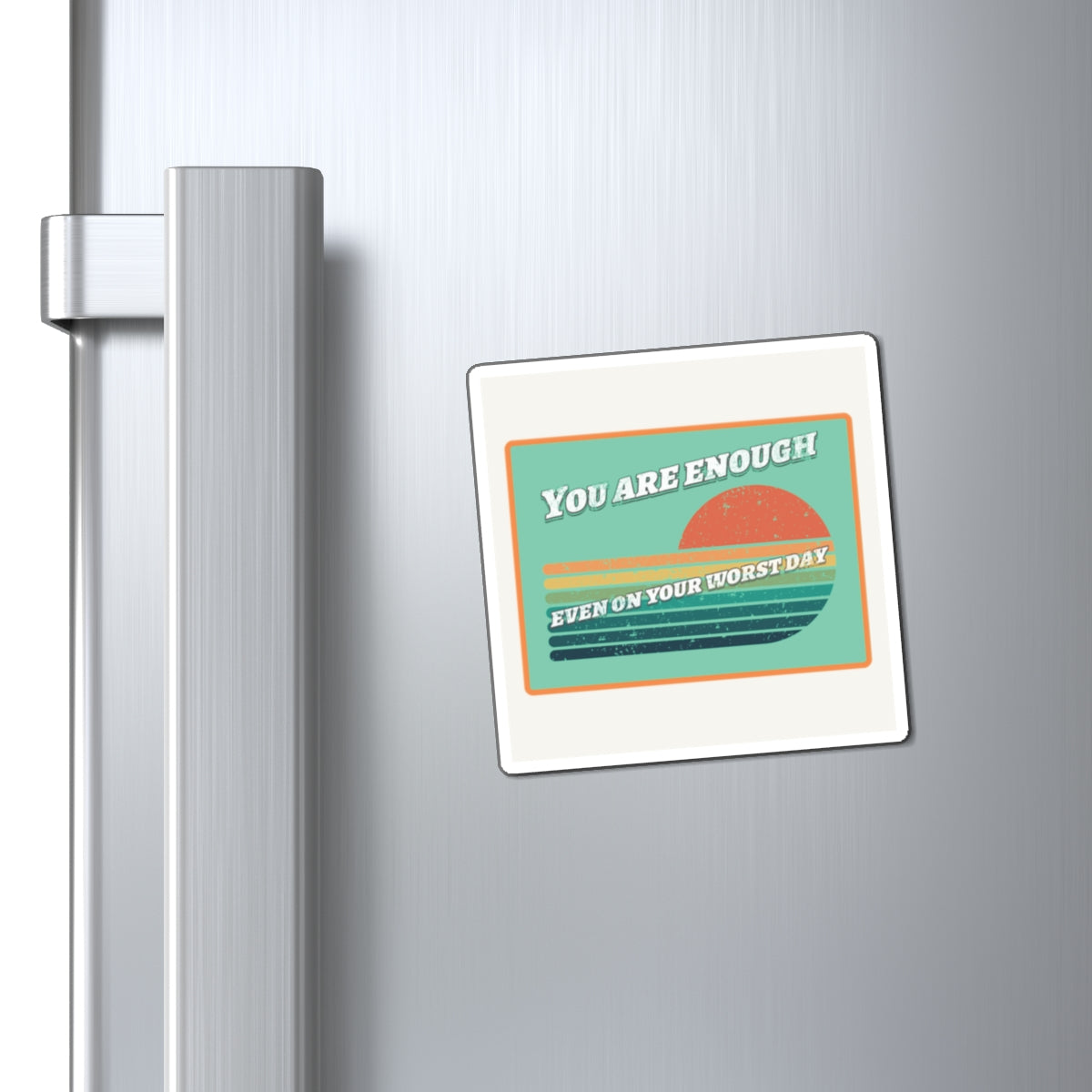 You Are Enough Magnet — Retro Sunrise Fridge Magnet
