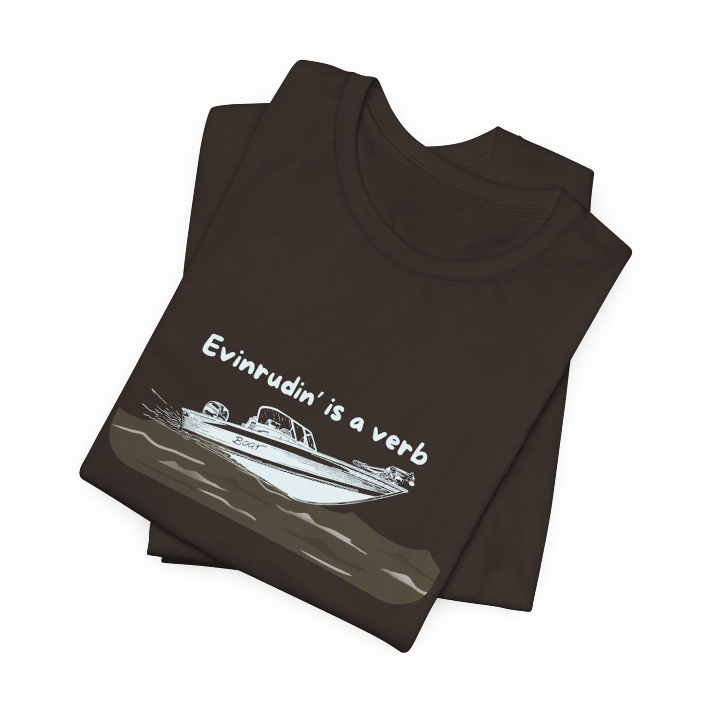 Summer Shirt - EVINRUDE Boat T‑Shirt – "Evinrudin' Is a Verb" Retro Motorboat Tee inspired by days on the lake, river, just out on that water
