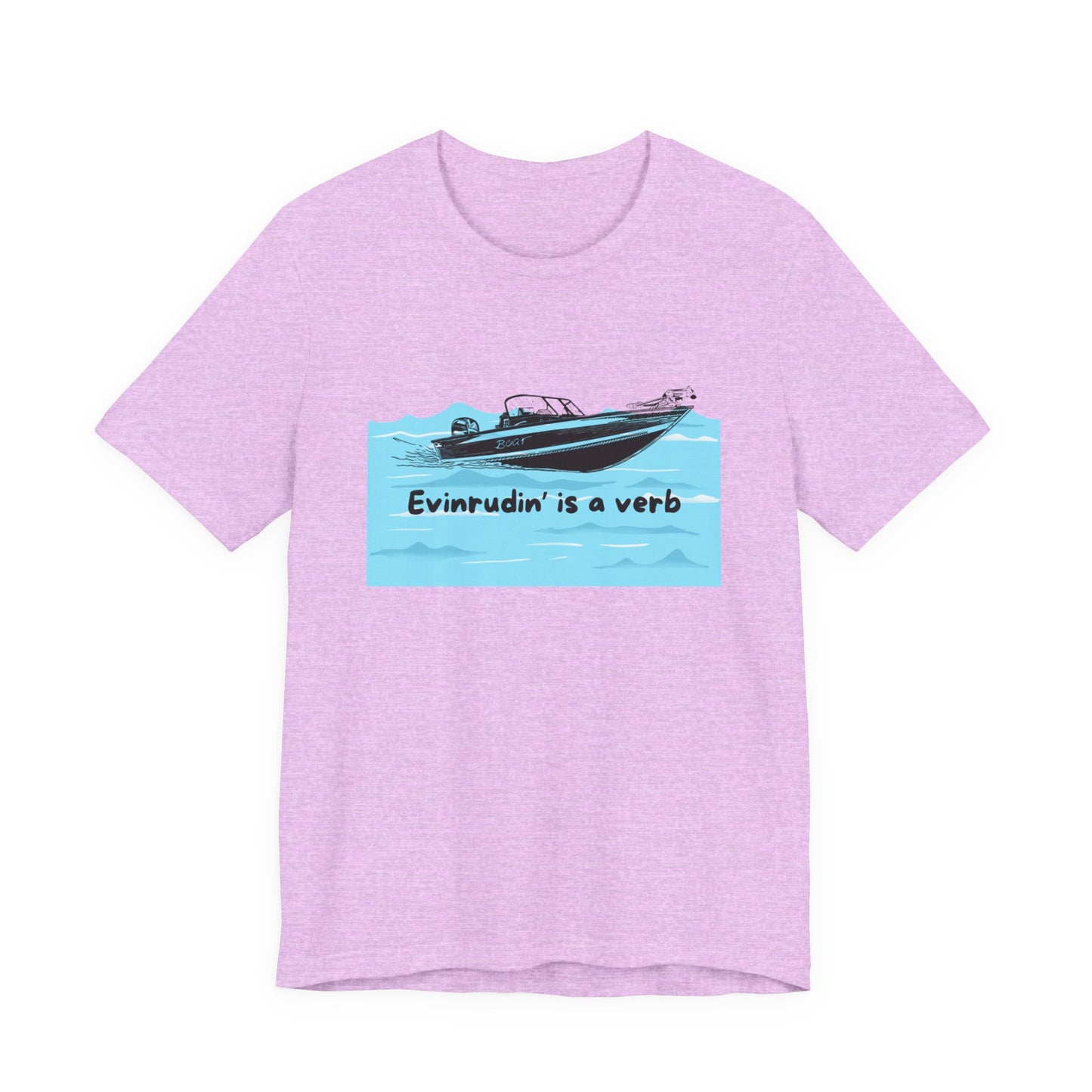 Summer Season Boat T‑Shirt – “Evinrudin’ Is a Verb” Graphic Tee for Boating, Evinrude Motors Shirt for Lake or River Fun in the Sun