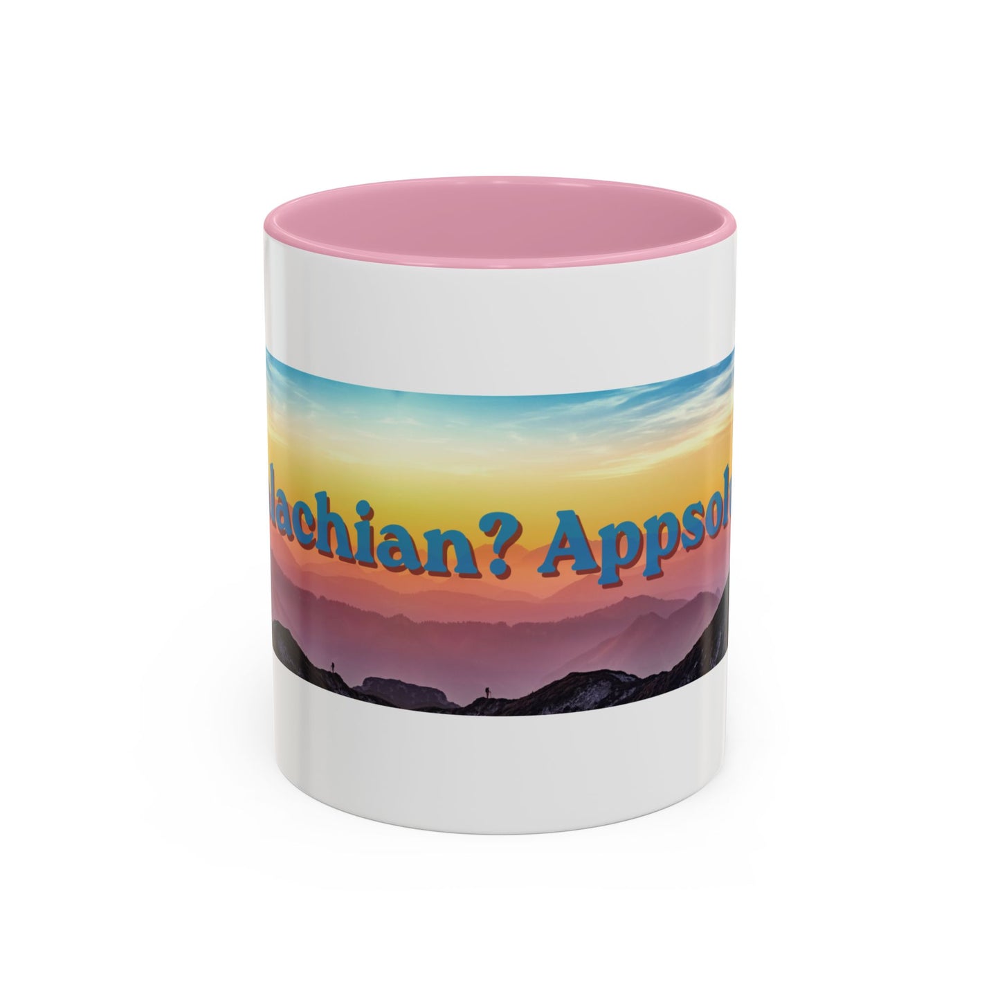 Appalachian Mountain Sunset Mug — "Appalachian? Appsolutely!" Colorful Coffee Cup (11oz/15oz)