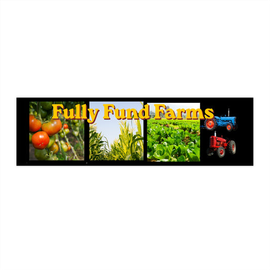Bumper Sticker — "Fully Fund Farms" Garden & Tractor Farm Sticker Supporting Local Farms