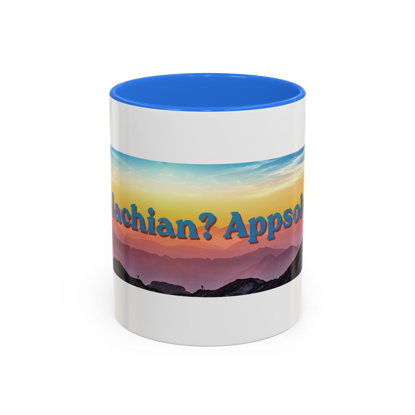 Appalachian Mountain Sunset Mug — "Appalachian? Appsolutely!" Colorful Coffee Cup (11oz/15oz)