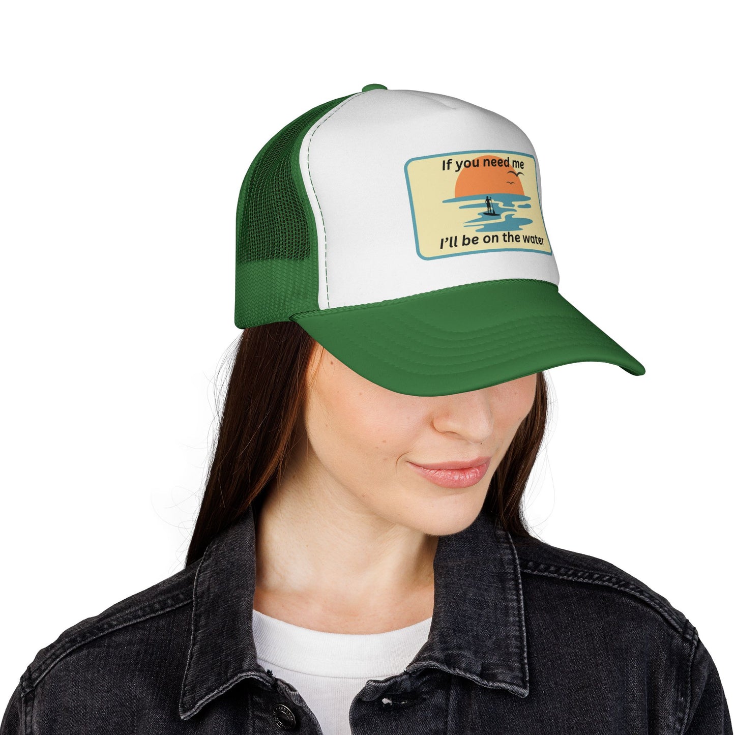 Trucker Hat — 'If You Need Me, I'll Be on the Water'