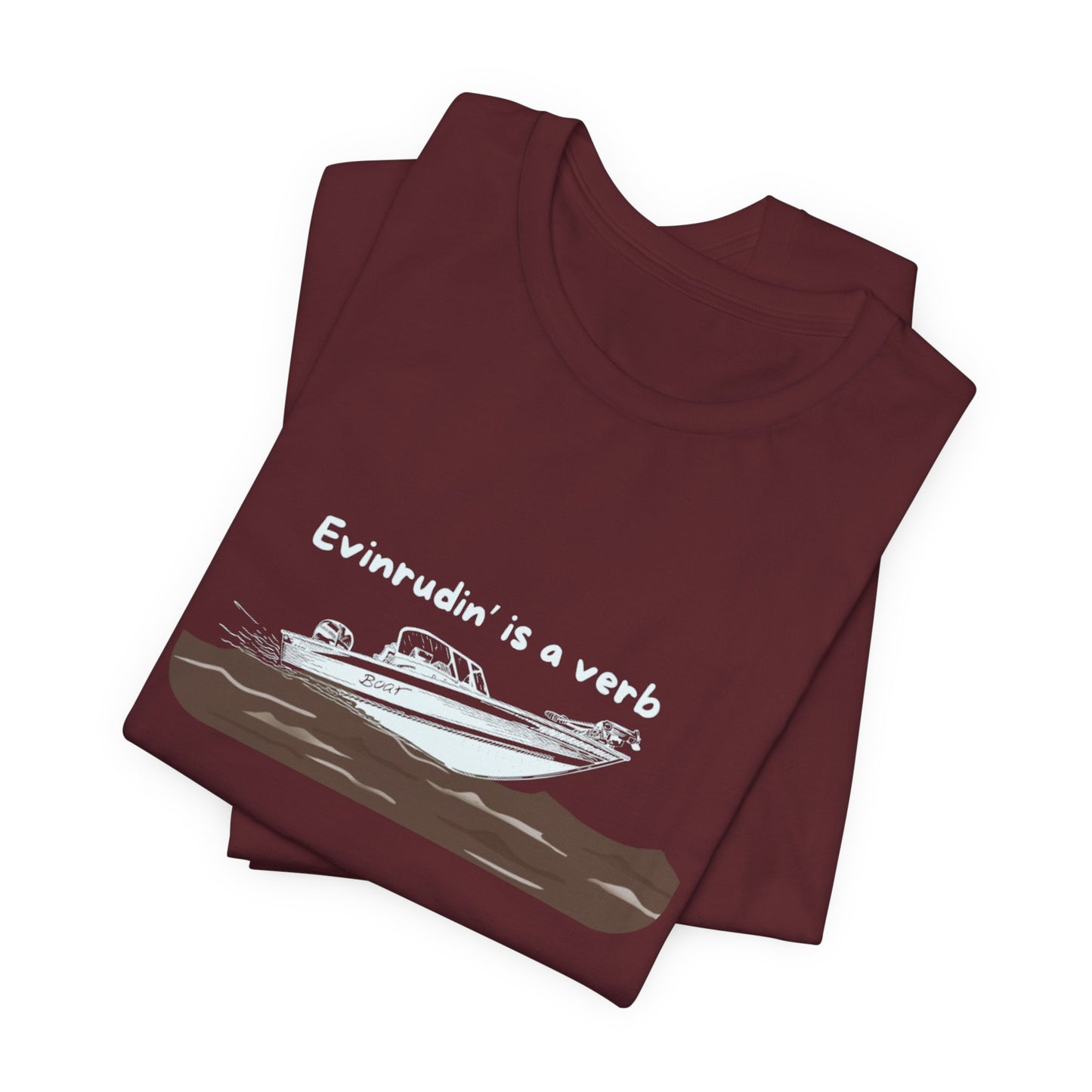 Summer Shirt - EVINRUDE Boat T‑Shirt – "Evinrudin' Is a Verb" Retro Motorboat Tee inspired by days on the lake, river, just out on that water