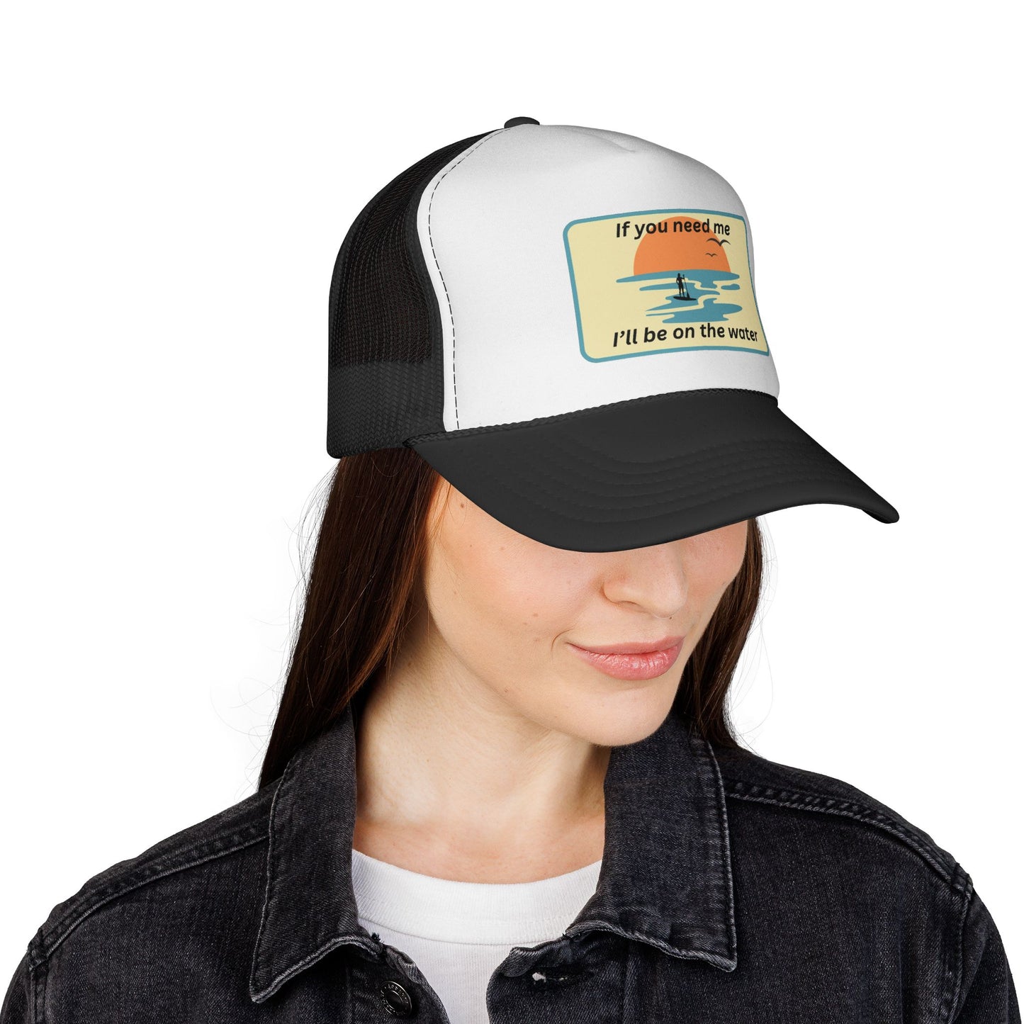 Trucker Hat — 'If You Need Me, I'll Be on the Water'